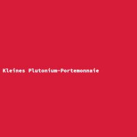 Kleines Plutonium-Portemonnaie