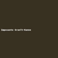 Imposante Granit-Kanne