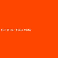 Herrlicher Eisen-Stuhl