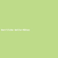 Herrliche Wolle-Mütze