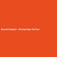 Exorbitanter Plutonium-Teller