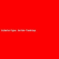 Schmieriges Seide-Tanktop